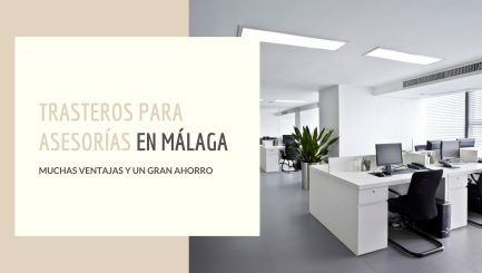 Trasteros para asesorías y despachos en Málaga para liberar espacio